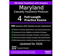 Maryland Casualty Insurance Producer (Exam Code 20-26) Practice Exam Questions: 400 Questions with Detailed Explanations