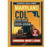 Maryland CDL Study Guide 2025-2026: Your All-In-One Course and Practice Tests to Ace Your Maryland Commercial Driver's License Exam