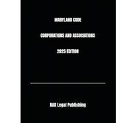 MARYLAND CODE CORPORATIONS AND ASSOCIATIONS 2025 EDITION