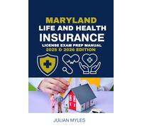 MARYLAND LIFE AND HEALTH INSURANCE LICENSE EXAM PREP MANUAL: STEP BY STEP STUDY GUIDE