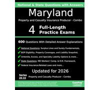 Maryland Property and Casualty Insurance Producer - Combo (Exam Code 20-32) Practice Exam Questions: 600 Questions with Detailed Explanations