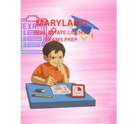 MARYLAND REAL ESTATE LICENSE EXAMS PREP: STUDY GUIDE WITH HUNDREDS OF PRACTICAL QUESTIONSAND DETAILEDANSWEREXPLANATION