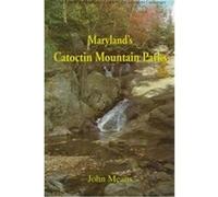 Maryland's Catoctin Mountain Parks, The McDonald & Woodward Publishing Company Guide to the American Landscape John Means (Auteur)