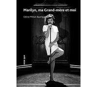 Marylin, ma grand-mère et moi