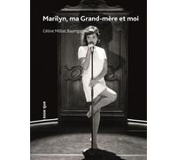 Marylin, ma grand-mère et moi - Céline Milliat-Baumgartner - Esse Que - broché - Théâtre