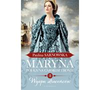 Maryna la Polonaise sur le trône du Tsar Partie 3 L'île des étrangers - Paulina Sarnowska (Biographisch auf Polnisch)