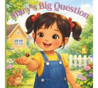 Mary's Big Question: A Little Girl, a Big Question, and the Sweetest Name