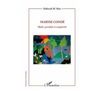 Maryse Condé - Mythe, Parabole Et Complexité