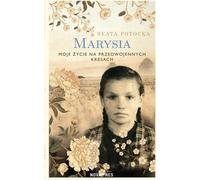 Marysia. Ma vie dans les zones frontalières d'avant-guerre