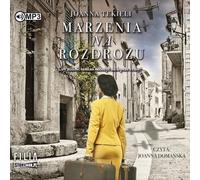 Marzenia na rozdrożu - Joanna Tekieli (Hörbuch auf Polnisch)