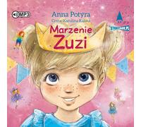 Marzenie Zuzi - Anna Potyra (livre audio en polonais)