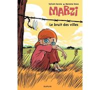 Marzi - Tome 4 - Le bruit des villes - Sylvain Savoia - Dupuis - cartonné - Bande dessinée