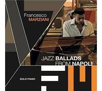 Marziani Francesco - Jazz Ballads from Napoli