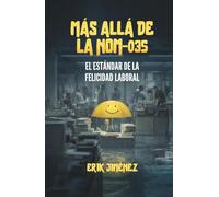Más allá de la NOM-035: El estándar de la felicidad laboral