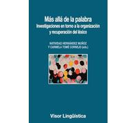 Más allá de la palabra: Investigaciones en torno a la organización y recuperación del léxico