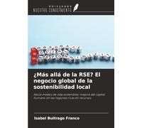 ¿Más allá de la RSE? El negocio global de la sostenibilidad local: Hacia medios de vida sostenibles: mejora del capital humano en las regiones ricas en recursos