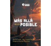 Más allá de lo posible: Antología de cuentistas hispanoamericanos