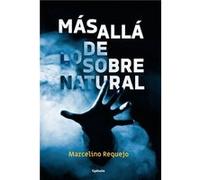 Más Allá De Lo Sobrenatural - [Livre en VO] Requejo Alonso, Marcelino (Auteur)