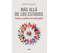 Más allá de los Estados: Poderes, pueblos y el orden global