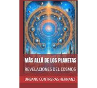 MÁS ALLÁ DE LOS PLANETAS: REVELACIONES DEL COSMOS