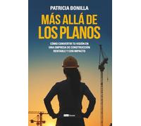Más allá de los planos: Cómo convertir tu visión en una empresa de construcción rentable y con impacto