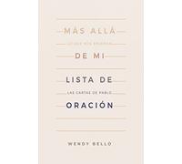 Más allá de mi lista de oración: Lo que nos enseñan las cartas de Pablo