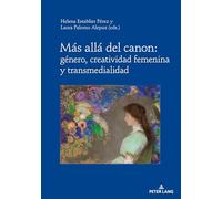 Más allá del canon: género, creatividad femenina y transmedialidad