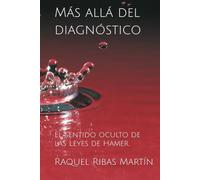 Más allá del diagnóstico: El sentido oculto de las Leyes de Hamer