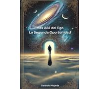 Más Allá del Ego La Segunda Oportunidad