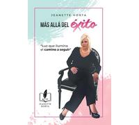 Mas Alla del Éxito: Luz Que Ilumina el Camino a Seguir