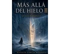 Mas Allá del Hielo II: Lo que permanece