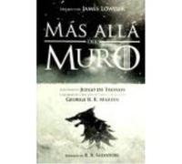 Mas Alla Del Muro: Explorando Juego De Tronos - AA.VV, Loder, James Aa Vv, Loder, James (Auteur)