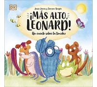 ¡Más alto, Leonard!: Un cuento sobre la timidez