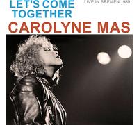 Mas,Carolyne - Let'S Come Together in Bremen 1989)
