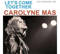 Mas,Carolyne - Let's Come Together (Live in Bremen 1989) [Import]