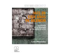 Más de cien años de silencio: La censura en la Venezuela de los siglos XX y XXI