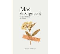 Más de lo que soñé: Después del dolor, la promesa