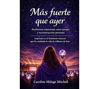 Más fuerte que ayer: Resiliencia, amor propio y el poder de seguir adelante. Inspirado en un fenómeno musical que cambió la vida de millones de fans.