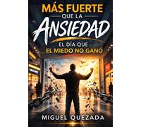Más fuerte que la ansiedad: el día que el miedo no ganó