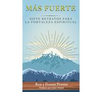 Más Fuerte: Siete Retratos Para La Fortaleza Espiritual: Stronger: Seven Portraits of Spiritual Fortitude - Spanish Edition