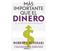 Más Importante Que El Dinero. El Equipo De Un Emprendedor / More Important Than Money
