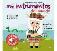Más instrumentos del mundo. Mi primer libro de sonidos