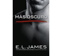 Más oscuro («Cincuenta sombras» contada por Christian Grey 2)