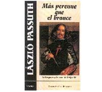 Mas Perenne Que El Bronce, Velázquez Y La Corte De Felipe Iv
