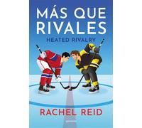 Más que rivales (Game Changers 2) Heated Rivalry - Rachel Reid - Montena - ebook (ePub) - Livre