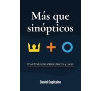 Más que sinópticos: Una introducción a Mateo, Marcos y Lucas