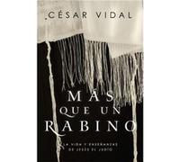 Mas que un rabino : La vida y ensenanzas de Jesus el judio C sar Vidal (Auteur)