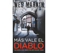 Más Vale el Diablo: Las Investigaciones del Inspector Jefe Yorke, Libro 7