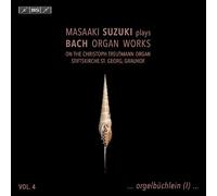 Masaaki Suzuki Plays Bach Organ Works, Volume 4