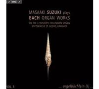 Masaaki Suzuki Plays Bach Organ Works, Volume 4